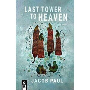 Last Tower to Heaven, Paperback - Jacob Paul imagine
