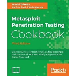Metasploit Penetration Testing Cookbook - Third Edition, Paperback - Daniel Teixeira imagine