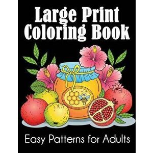 Large Print Coloring Book: Easy Patterns for Adults, Paperback - Dylanna Press imagine