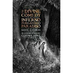 The Divine Comedy: Inferno, Purgatorio, Paradiso, Hardcover - Dante Alighieri imagine
