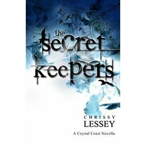 The Secret Keepers, Paperback - Chrissy Lessey imagine
