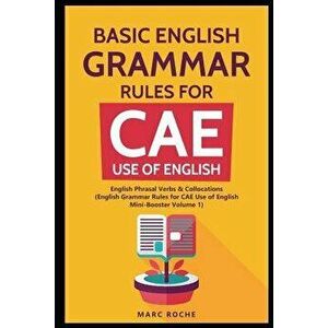 Basic English Grammar Rules for CAE Use of English: English Phrasal Verbs & Collocations. (English Grammar Rules for CAE Mini-Booster Volume 1): Engli imagine