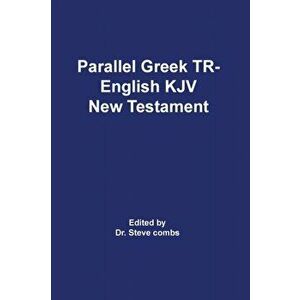 Parallel Greek Received Text and King James Version The New Testament, Paperback - Frederick H. a. Scrivener imagine