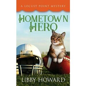 Hometown Hero, Paperback - Libby Howard imagine