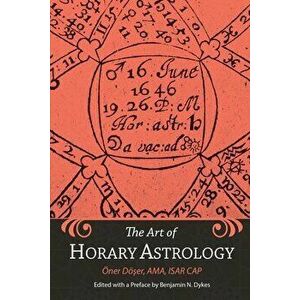 The Art of Horary Astrology, Paperback - Oner Doser imagine