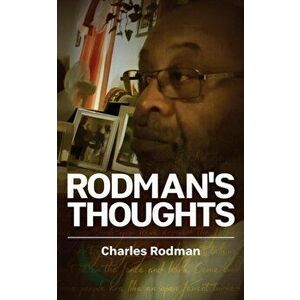 Rodman's Thoughts, Paperback - Charles Rodman imagine