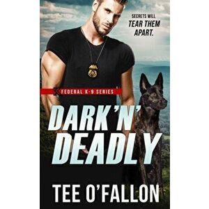 Dark 'N' Deadly, Paperback - Tee O'Fallon imagine