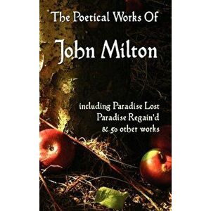 Paradise Lost, Paradise Regained, and Other Poems. the Poetical Works of John Milton, Hardcover - John Milton imagine