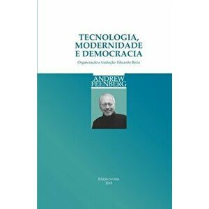 Tecnologia, Modernidade e Democracia, Paperback - Eduardo Beira imagine