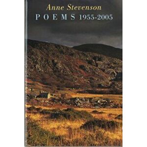 Poems 1955-2005, Paperback - Anne Stevenson imagine