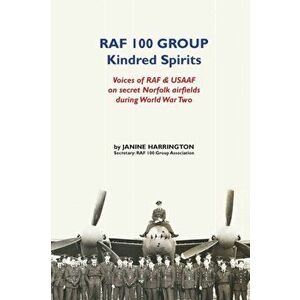 RAF 100 Group - Kindred Spirits, Hardcover - Janine Harrington imagine