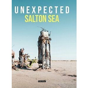 Unexpected: Salton Sea, Hardcover - Joshua Sanabria imagine