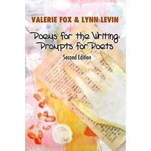 Poems for the Writing: Prompts for Poets (Second Edition), Paperback - Valerie Fox imagine