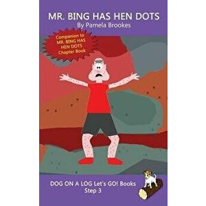 Mr. Bing Has Hen Dots: (Step 3) Sound Out Books (systematic decodable) Help Developing Readers, including Those with Dyslexia, Learn to Read, Paperbac imagine