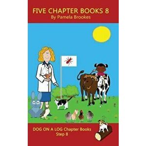 Five Chapter Books 8: (Step 8) Sound Out Books (systematic decodable) Help Developing Readers, including Those with Dyslexia, Learn to Read, Paperback imagine