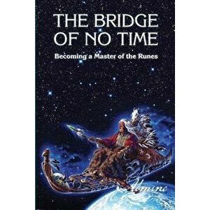 The Bridge of No Time, Paperback - Almine imagine