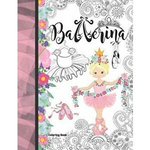 Ballerina Coloring Book: Ballet Coloring Book & Sketch Paper Combo Gift For Girls, Paperback - Krazed Scribblers imagine