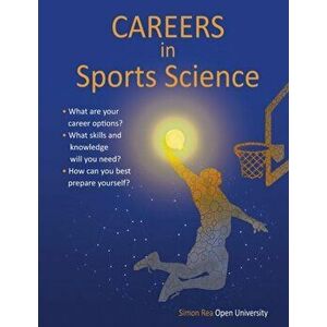 Careers in Sports Science, Paperback - Simon Rea imagine
