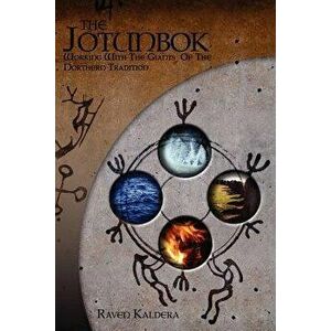 The Jotunbok: Working with the Giants of the Northern Tradition, Paperback - Raven Kaldera imagine