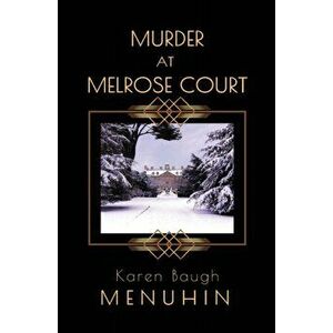 Murder at Melrose Court: A 1920s Country House Christmas Murder, Paperback - Karen Baugh Menuhin imagine