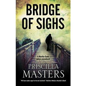 Bridge of Sighs, Paperback - Priscilla Masters imagine