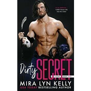 Dirty Secret: A Slayers Hockey Novel, Paperback - Mira Lyn Kelly imagine