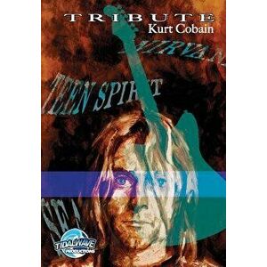 Tribute: Kurt Cobain, Paperback - Jayfri Hashim imagine