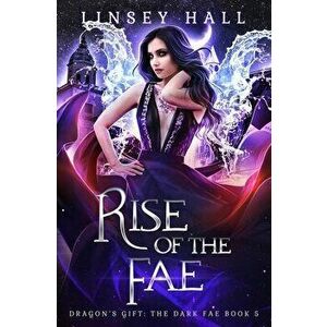 Rise of the Fae, Paperback - Linsey Hall imagine