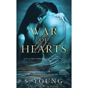 War of Hearts: A True Immortality Novel, Hardcover - S. Young imagine