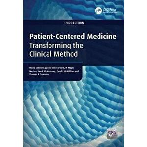 Patient-Centered Medicine: Transforming the Clinical Method, Paperback - Moira Stewart imagine
