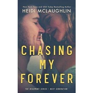 Chasing My Forever, Paperback - Heidi McLaughlin imagine