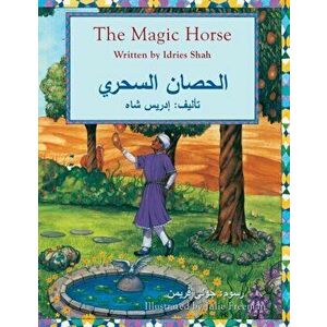 The Magic Horse: English-Arabic Edition, Paperback - Idries Shah imagine