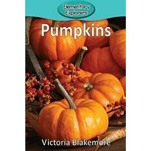 Pumpkins, Paperback - Victoria Blakemore imagine