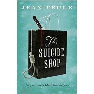 The Suicide Shop, Paperback - Jean Teule imagine