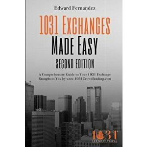 1031 Exchanges Made Easy, Paperback - Thomas Roussel imagine