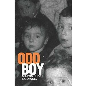 Odd Boy, Paperback - Martin Jude Farawell imagine