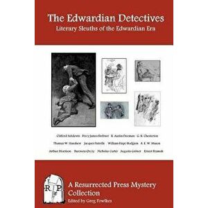 The Edwardian Detectives: Literary Sleuths of the Edwardian Era, Paperback - William Hope Hodgson imagine