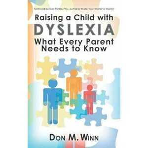Raising a Child with Dyslexia: What Every Parent Needs to Know, Hardcover - Don M. Winn imagine