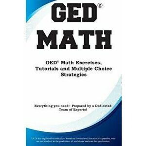 GED Math: Math Exercises, Tutorials and Multiple Choice Strategies, Paperback - Complete Test Preparation Inc imagine