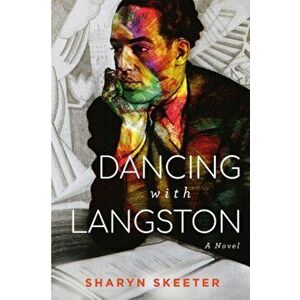Dancing with Langston, Paperback - Sharyn Skeeter imagine