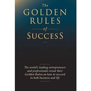 The Golden Rules of Success, Hardcover - Nick Nanton imagine