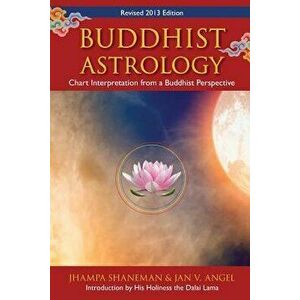 Buddhist Astrology: Chart Interpretation from a Buddhist Perspective, Paperback - Jhampa Shaneman imagine