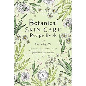 Botanical Skin Care Recipe Book, Paperback - Herbal Academy imagine