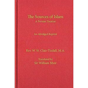 The Sources of Islam, Paperback - Bill Warner imagine
