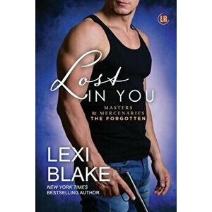 Lost in You, Paperback - Lexi Blake imagine