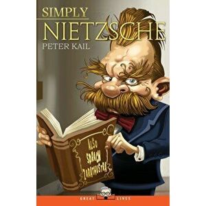 Simply Nietzsche, Paperback - Peter Kail imagine