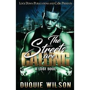 The Streets Are Calling: A Lost Soul, Paperback - Duquie Wilson imagine