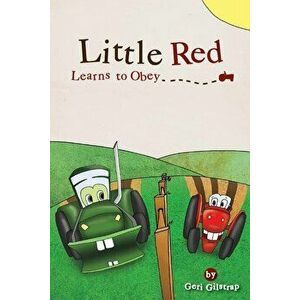 Little Red Learns to Obey, Paperback - Geri Gilstrap imagine