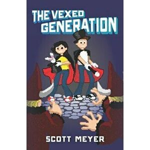 The Vexed Generation, Paperback - Scott Meyer imagine
