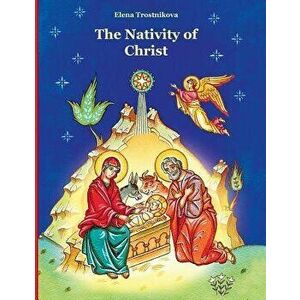 The Nativity of Christ, Paperback - Elena Trostnikova imagine